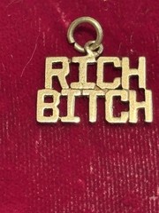 14kt Chram Rich Bitch