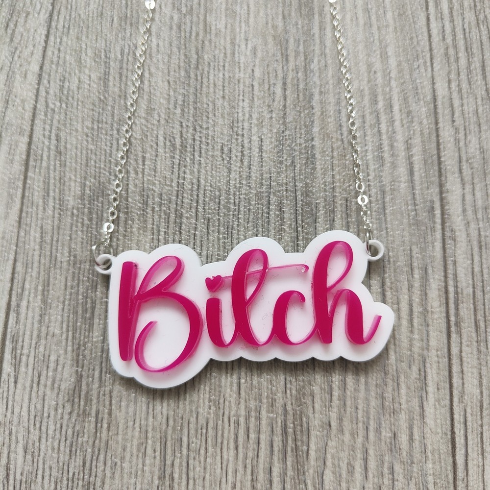 Bitch Acrylic Necklace
