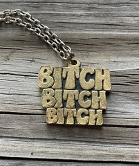 Vintage Bitch Bitch Bitch Pendant Necklace Gold Tone Cheeky Silly Joke Gift Bold