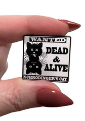 Wanted Dead or Alive Schrodinger’s Cat Black and White Enamel Pin